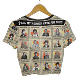 All My Heroes Have FBI Files Croptop T Shirt