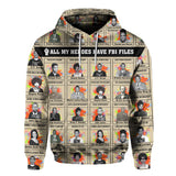 All My Heroes Have FBI Files Hoodie