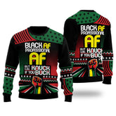 Black AF Proffessional AF Ugly Sweater