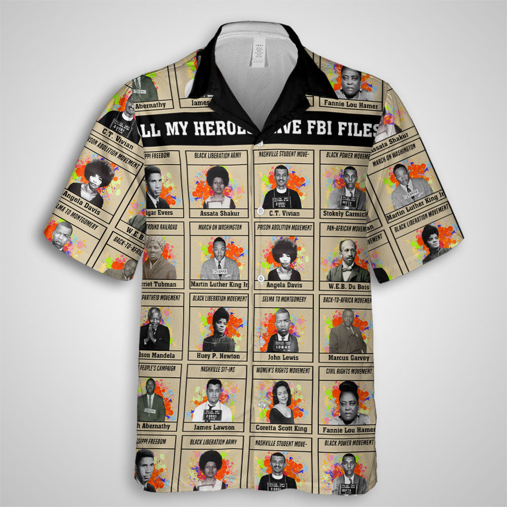 All My Heroes Have FBI Files Hawaiian Shirt