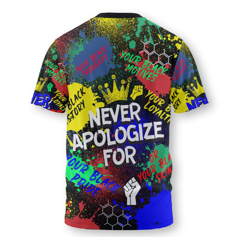 Never Apologize For T Shirt